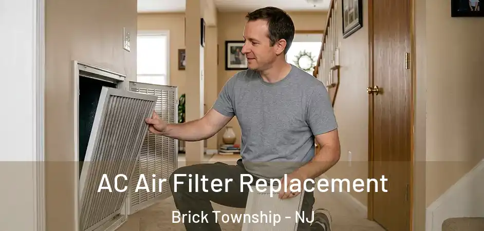  AC Air Filter Replacement Brick Township - NJ