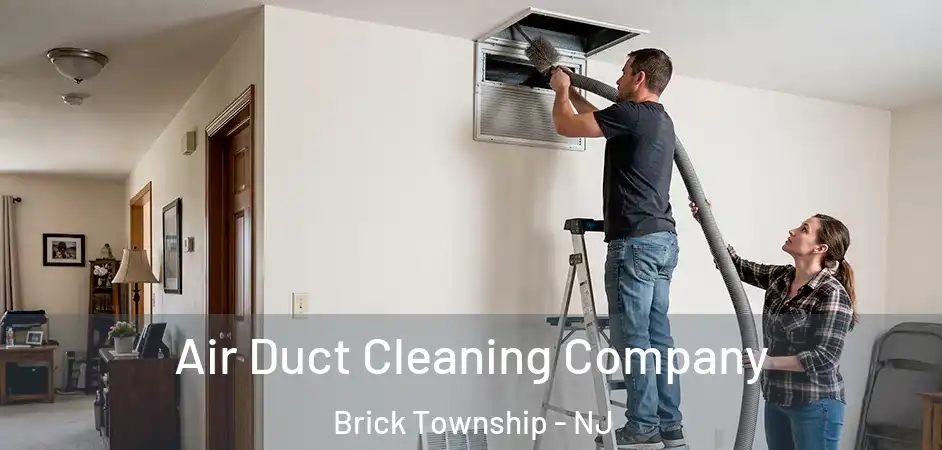 Air Duct Cleaning Company Brick Township - NJ